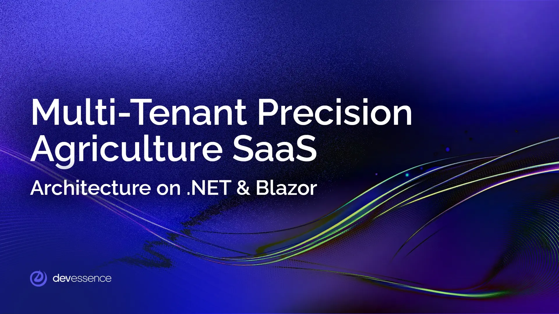 agriculture_How to Build a Multi-Tenant Precision Agriculture SaaS Platform on .NET and Blazor.webp